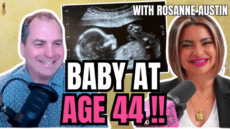From Maybe to Baby at age 44 with Rosanne Austin