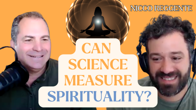 Can Science Measure Spiritual Experiences? Neuroscience, Meditation & Healing with Nicco Reggente