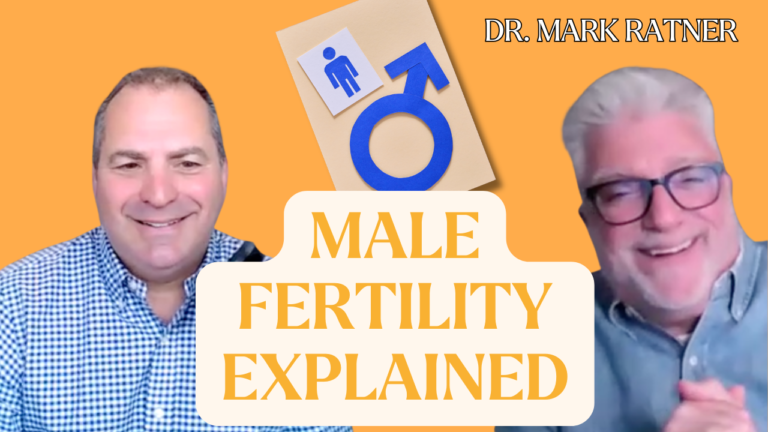 Male Fertility Explained: What Every Couple Needs to Know About Sperm Health with Dr.Mark Ratner