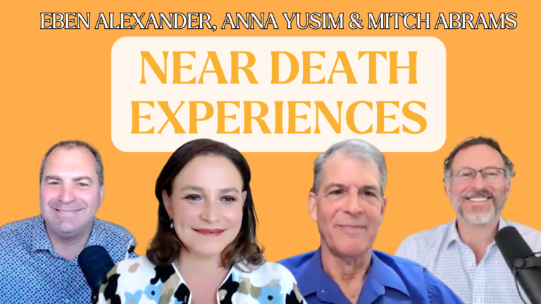 Near-Death Experiences Explained by 3 Doctors: Dr. Eben Alexander, Dr. Anna Yusim & Dr. Mitch Abrams