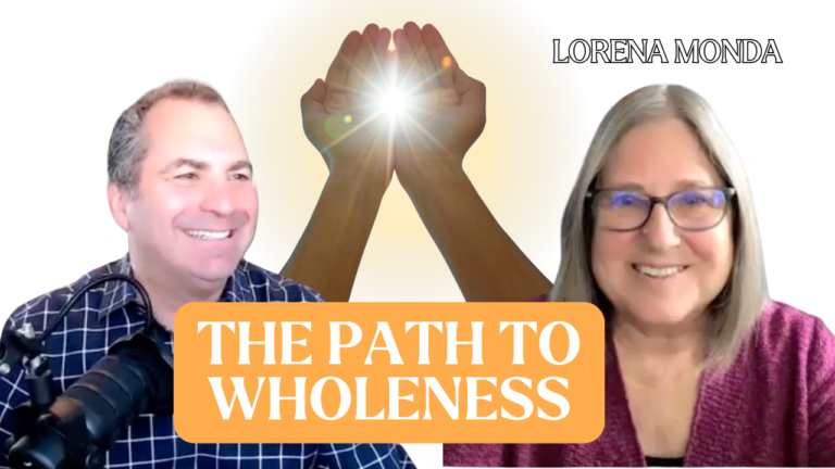 Stop Trying to Fix Yourself: The Path to Wholeness with Lorena Monda
